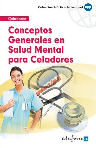 Conceptos Generales En Salud Mental Para Celadores Delgado Antonio