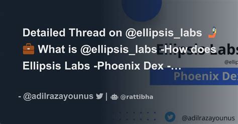 Detailed Thread On Ellipsislabs 🤳💼 What Is Ellipsislabs How Does