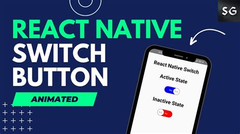 Mastering React Native Switch Button Ultimate Guide Examples Tips