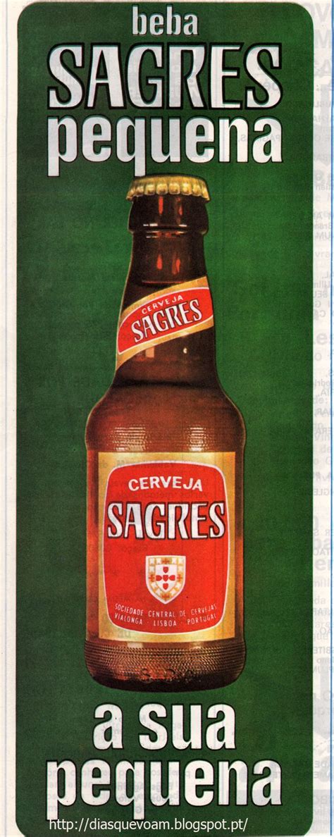 Dias Que Voam Publicidade Portuguesa Antiga Sagres Cerveja Marcas De Cerveja Anúncios Antigos