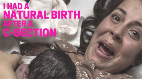 I Had A Natural Birth After A C Section Youtube