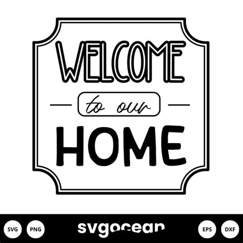 Welcome to Our Home SVG vector for instant download - Svg Ocean — svgocean