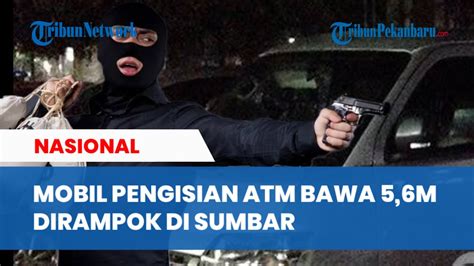 Kronologi Detik Detik Mobil Pengisian ATM Bawa Rp 5 6 Miliar Dirampok