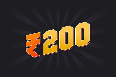 200 Indian Rupee vector currency image. 200 Rupee symbol bold text ...