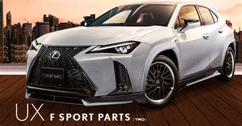 Lexus Ux F Sport Parts Trd Trd