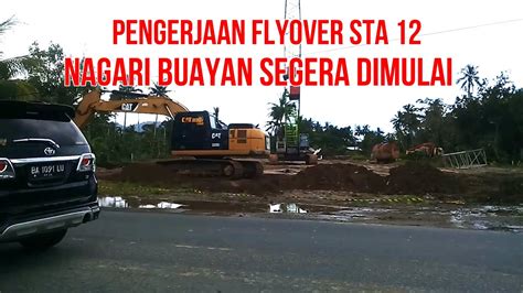 SEGERA DIMULAI Pengerjaan Flyover Tol Padang Sicincin STA 12 Di Nagari