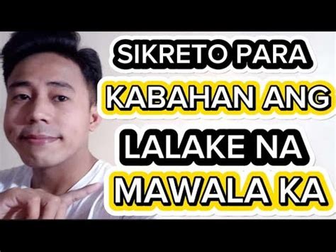 SIKRETO PARA KABAHAN ANG LALAKE NA MAWALA KA Aldin Capa YouTube