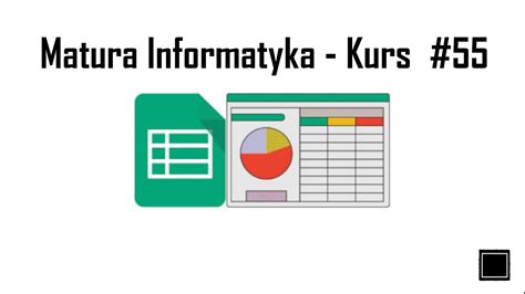 Matura Informatyka Kurs Maturalny Arkusz Kalkulacyjny 55 YouTube