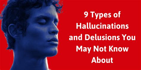 Different Types Of Hallucinations And Delusions