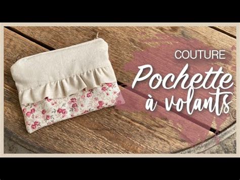 Tuto Couture Pochette Trousse Volants Avec Fermeture Clair