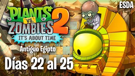 DR ZOMBOSS en PLANTS VS ZOMBIES 2 Ep 5 Días 22 25 Antiguo Egipto