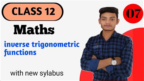 Class Maths Unit Relation And Function Inverse Of Trigonometry