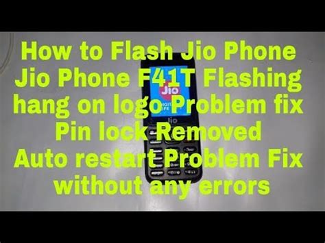 Jio Phone F41T Flashing Hang On Logo Problem Solution Auto Restart