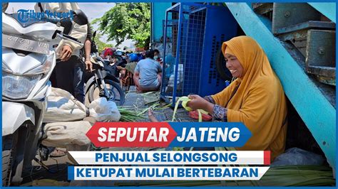 Jelang Lebaran Penjual Selongsong Ketupat Musiman Di Semarang Mulai