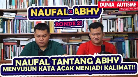 Naufal X Abhy Ronde Naufal Tantang Abhy Menyusun Kata Acak Menjadi