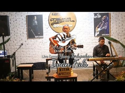 YANG TERLUPAKAN IWAN FALS LIVE COVER AKUSTIK KANTIN TAMANAN DADAP