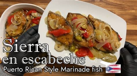 Receta De Sierra En Escabeche Puerto Rican Style Marinade Fish King