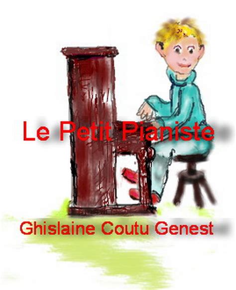 Le Petit Pianiste French Edition Ebook Coutu Genest Ghislaine