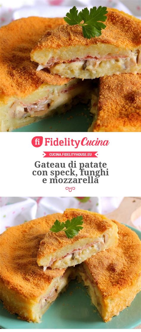 Gateau Di Patate Con Speck Funghi E Mozzarella Mozzarella Quiche