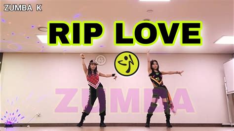 Rip Love 💗zumba 💖faouzia💝 Youtube