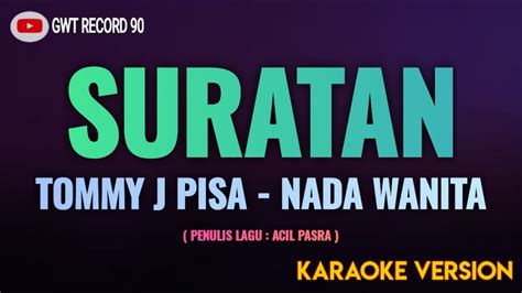 Tommy J Pisa SURATAN Karaoke Nada Wanita YouTube