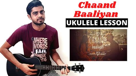 CHAAND BAALIYAN ADITYA A UKULELE TUTORIAL YouTube