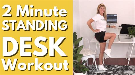 2 Minute Standing Desk Workout 3 Exercises To Do At Your Desk Youtube