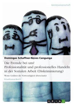 Fremde bei uns Professionalität und professionelles Handeln in der