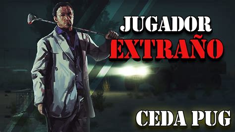 🔥 Jugador ExtraÑo En Partida De Cedapug Expert Left 4 Dead 2