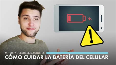 C Mo Cuidar La Bater A Del Celular Mitos Y Verdades Youtube