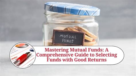 Mastering Mutual Funds A Comprehensive Guide To Selecting Funds With