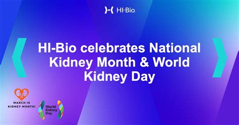 nationalkidneymonth worldkidneyday  bio  biogen company