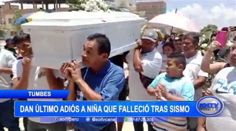 Tumbes Dan Ltimo Adi S A Ni A Que Falleci Tras Sismo Soltv Peru