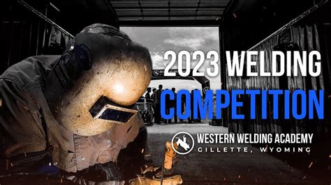 2023 Welding Competition Western Welding Academy Youtube