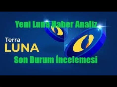 Yeni Terra Luna Coin Haber Analiz Hedef Son Durum Geleceği YouTube