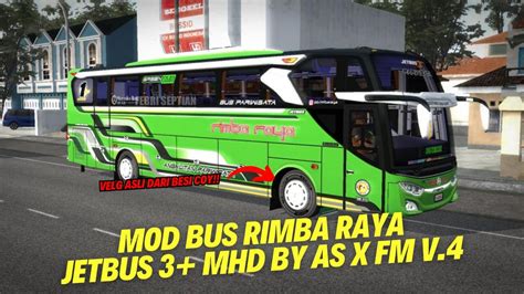 Bus Rimba Raya Jetbus 3 MHD By As X Fm Velg Nya Asli Besi Coyy