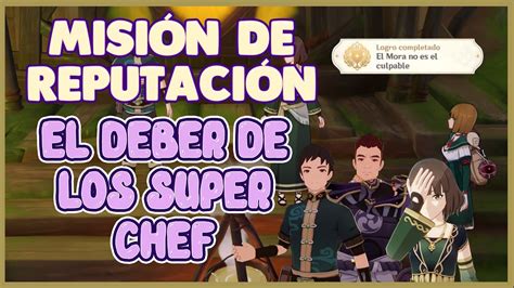 El Deber De Los Superchef Misi N De Reputaci N Genshin Impact Youtube