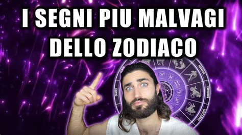 I SEGNI PIU MALVAGI DELLO ZODIACO CLASSIFICA YouTube