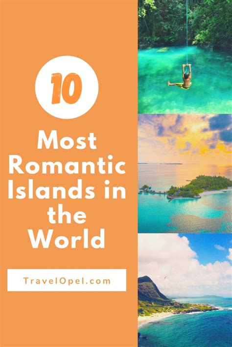 10 Most Romantic Islands In The World According To Travelers Around T Travelopelcom