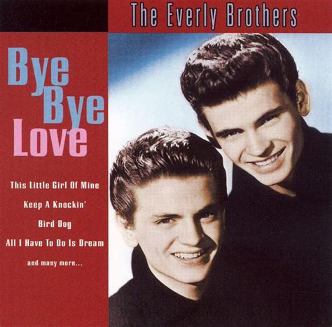 The Everly Brothers Bye Bye Love 2003 Cd Discogs