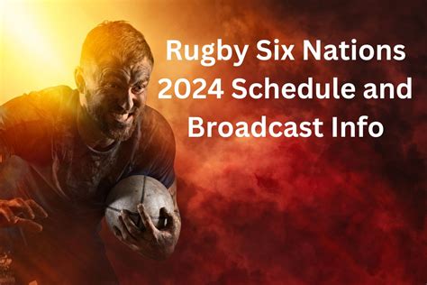 Rugby 6 Nations 2024 Schedule - Wally Malvina