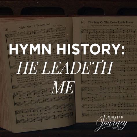 hymn history  leadeth  enjoying  journey