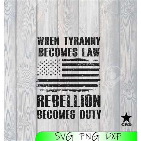 When Tyranny Becomes Law Svg Dxf And Png Etsy Australia