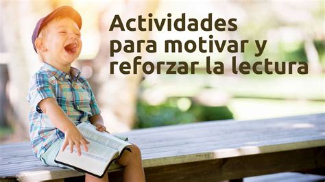 12 Actividasdes Para Motivar La Lectura Smile And Learn