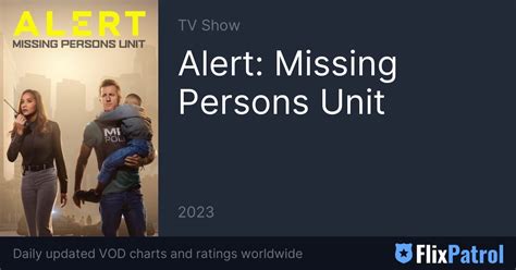 Alert: Missing Persons Unit • FlixPatrol