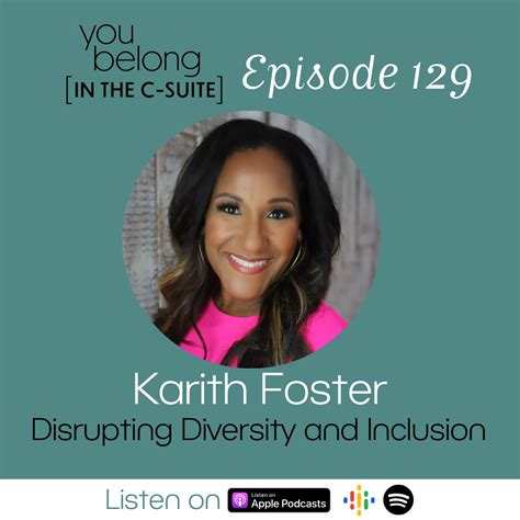 Ep. 129 Disrupting Diversity and Inclusion with Karith Foster - The ...