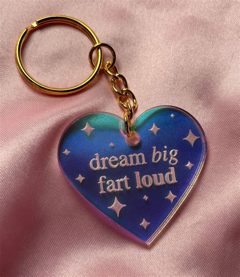 Dream Big Fart Loud Iridescent Acrylic Keychain Etsy Keychain