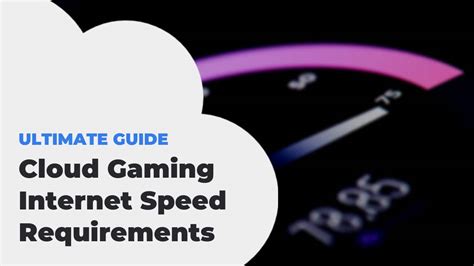 Cloud Gaming Internet Speed Requirements [+ 8 Optimization Tips]