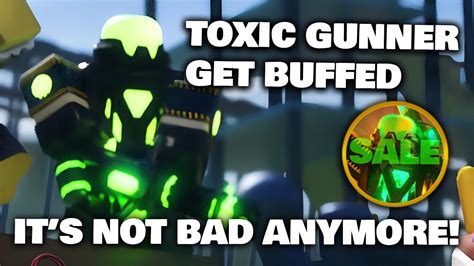 Toxic Gunner Is Not Bad Anymore Buffed Tds Youtube