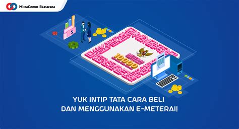 Yuk Intip Tata Cara Beli Dan Menggunakan E Meterai